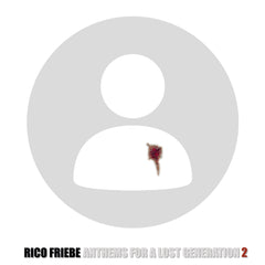 Rico Friebe // Anthems For A Lost Generation 2 LP