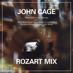 John Cage / Aaron Dilloway // Rozart Mix LP
