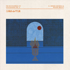 M. Geddes Gengras & Psychic Reality // The Encyclopedia of Civilizations Vol. 4: Zoroaster LP