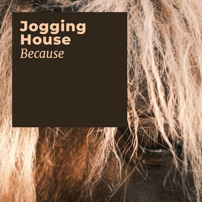 Jogging House // Because TAPE