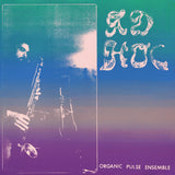 Organic Pulse Ensemble // Ad Hoc LP