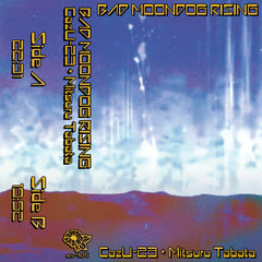 CazU-23 + Mitsuru Tabata // Bad Moondog Rising TAPE
