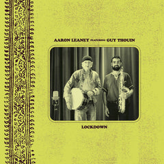 Aaron Leaney feat. Guy Thouin // Lockdown LP
