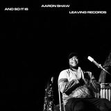 Aaron Shaw // And So It Is LP