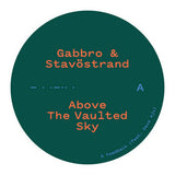 Gabbro Stavöstrand // Above The Vaulted Sky 12inch