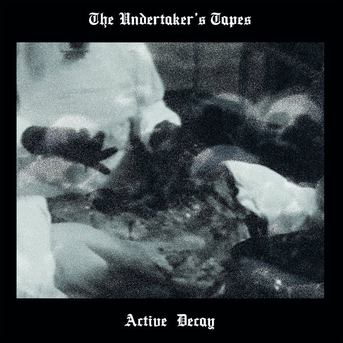 The Undertaker's Tapes // Active Decay LP