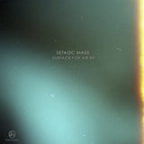 Setaoc Mass // Surface For Air EP 12inch
