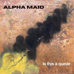 Alpha Maid // Is this a queue LP