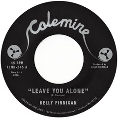 Kelly Finnigan // Leave You Alone / Thom's Hartbreak 7" [BLACK/COLOR]