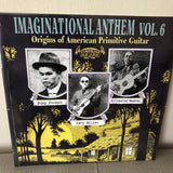 Various Artists (Tompkins Square) // Imaginational Anthem, Vol. 6 : Origins of American Primitive Guitar LP