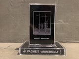 Vagheit // Anhedonia TAPE