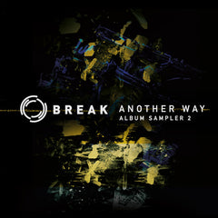 Break // Another Way: Album Sampler 2 12"