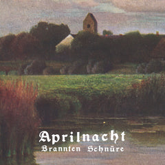 Brannten Schnüre // Aprilnacht LP