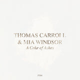 Thomas Carroll & Mia Windsor // A Cake of Ashes TAPE