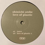 Shinichi Atobe // Love Of Plastic 2x12"