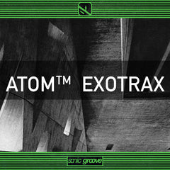 AtomTM // Exotrax 12inch