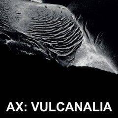 AX // Vulcanalia LP