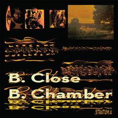 B. Close // B. Chamber LP