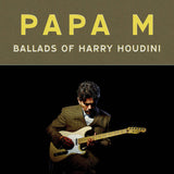 Papa M // Ballads of Harry Houdini LP [COLOR]