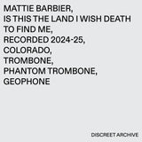 Mattie Barbier // Is This The Land I Wish Death To Find Me CD