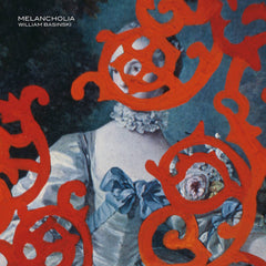 William Basinski // Melancholia LP [COLOR] / CD