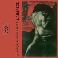 Sisyphus // Better Than This/Utopia TAPE