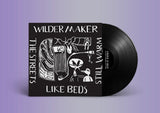 Wilder Maker // The Streets Like Beds Still Warm LP