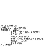 Will Samson // Songs Of Beginning And Belonging LP