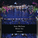 Sean McCann // Bitter Sea 2008-2011 2xCD