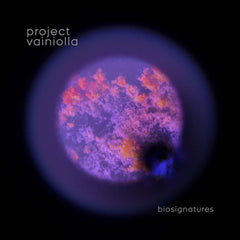 Project Vainiolla // Biosignatures CD