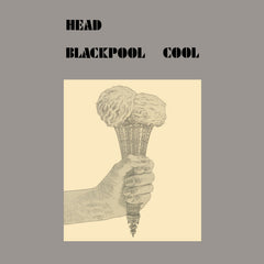 Head // Blackpool Cool LP