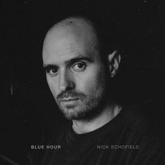 Nick Schofield // Blue Hour LP
