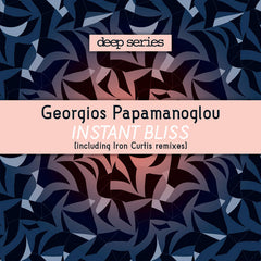Georgios Papamanoglou // Instant Bliss (incl. Iron Curtis Remixes) 12"