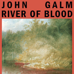 John Galm // River of Blood LP