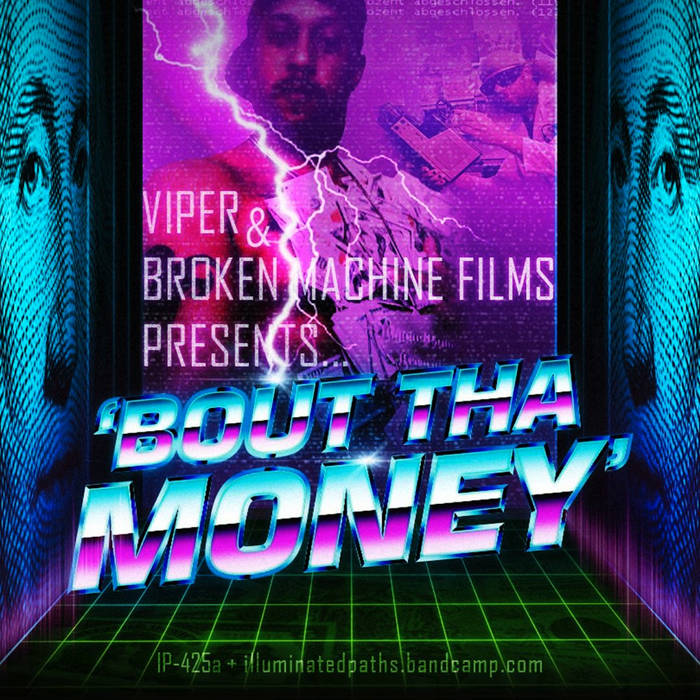 VIPER & Broken Machine Films presents... // Bout Tha Money CD