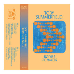 toby summerfield // Bodies Of Water TAPE