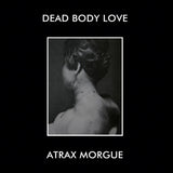 Dead Body Love / Atrax Morgue split LP