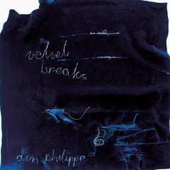 Don Philippe // velvet breaks LP
