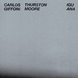 Carlos Giffoni & Thurston Moore // Iguana TAPE