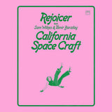 Rejoicer feat. Sam Wilkes & Tamir Barzilay // California Space Craft LP
