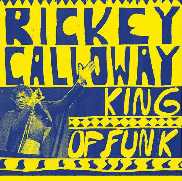 Rickey Calloway // King Of Funk LP