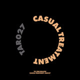 Casual Treatment // Tar 27 12inch