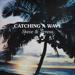 Steve & Teresa // Catching A Wave LP [COLOR]