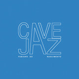 Fabiano do Nascimento // Cavejaz LP