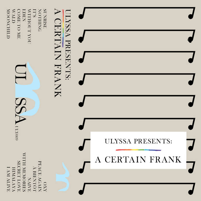 A Certain Frank // ULYSSA Presents: A Certain Frank TAPE