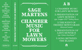 Sage Martens // Chamber Music for Lawn Mowers TAPE