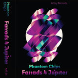 Phantom Chips // Farrads 4 Jupiter TAPE