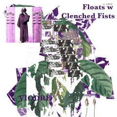 Viodre // Floats w Clenched Fists 7"