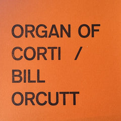 Organ Of Corti / Bill Orcutt split 7inch [COLOR]