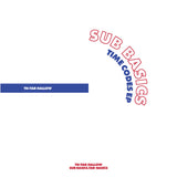 Sub Basics // Time Codes EP 12inch